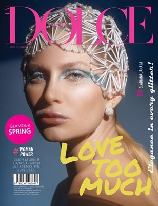 DOLCE Magazine — The April Beauty Edition