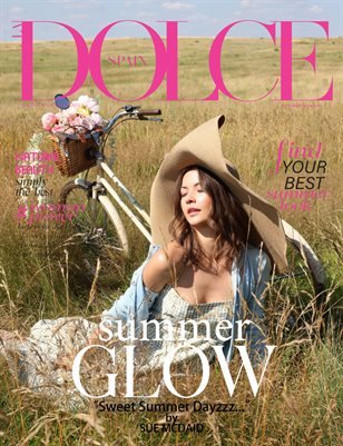 Sweet Summer Dayzzz... — DOLCE Magazine | The August Fashion & Beauty Edition | Vol.8 | 2022